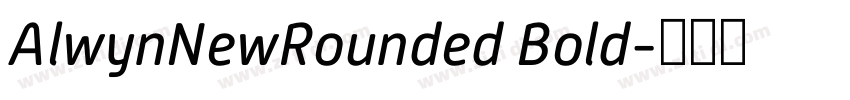 AlwynNewRounded Bold字体转换